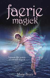 9780572031237-0572031238-Faerie Magick: Harness the Power of Natural Magick