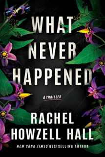 9781662504150-1662504152-What Never Happened: A Thriller