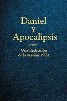 9781479610266-1479610267-Daniel Y Apocalipsis: Una Redención de la Versión 1909 (Spanish Edition)