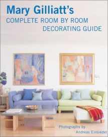 9780823029709-0823029700-Mary Gilliatt's Complete Room by Room Decorating Guide