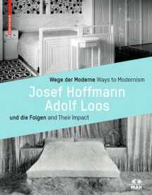 9783035609219-3035609217-Wege der Moderne / Ways to Modernism: Josef Hoffmann, Adolf Loos und die Folgen / and Their Impact