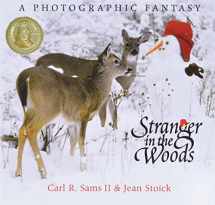 9780967174808-0967174805-Stranger in the Woods: A Photographic Fantasy
