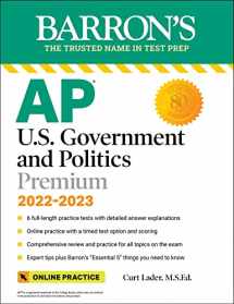 9781506278360-1506278361-AP U.S. Government and Politics Premium, 2022-2023: Comprehensive Review with 6 Practice Tests + an Online Timed Test Option (Barron's AP)