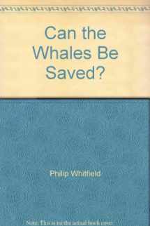 9780590486637-0590486632-Can the Whales Be Saved?