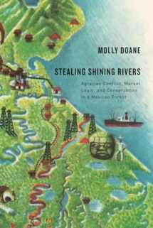 9780816535576-0816535574-Stealing Shining Rivers: Agrarian Conflict, Market Logic, and Conservation in a Mexican Forest