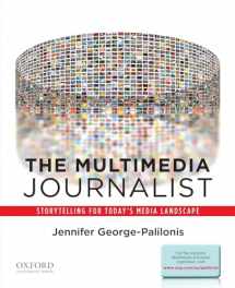 9780199764525-0199764522-The Multimedia Journalist: Storytelling for Today's Media Landscape