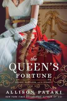 9780593128183-0593128184-The Queen's Fortune: A Novel of Desiree, Napoleon, and the Dynasty That Outlasted the Empire