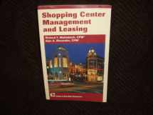 9781572031012-1572031018-Shopping Center Management And Leasing