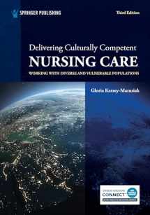 9780826183019-0826183018-Delivering Culturally Competent Nursing Care: Working with Diverse and Vulnerable Populations