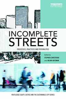 9780415725873-0415725879-Incomplete Streets: Processes, practices, and possibilities (Routledge Equity, Justice and the Sustainable City series)