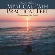 9781602370883-1602370885-Mystical Path, Practical Feet 2009 Wall Calendar