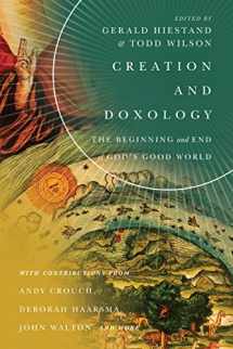 9780830853861-0830853863-Creation and Doxology: The Beginning and End of God's Good World (Center for Pastor Theologians Series)