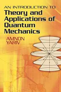 9780486499864-0486499863-An Introduction to Theory and Applications of Quantum Mechanics (Dover Books on Physics)