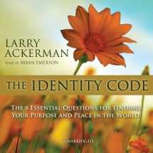 9780786178049-0786178043-The Identity Code: The Eight Essential Questions for Finding Your Purpose and Place in the World