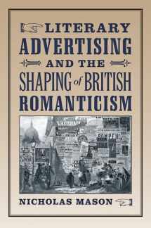 9781421409986-1421409984-Literary Advertising and the Shaping of British Romanticism