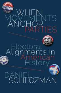 9780691164700-0691164703-When Movements Anchor Parties: Electoral Alignments in American History (Princeton Studies in American Politics: Historical, International, and Comparative Perspectives, 148)