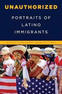 9781442273825-1442273828-Unauthorized: Portraits of Latino Immigrants