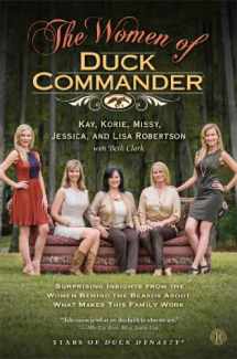 9781476763309-1476763305-The Women of Duck Commander: Surprising Insights from the Women Behind the Beards About What Makes This Family Work