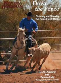9781493001743-1493001744-Down the Fence: Working Cow-Horse Dynamics (Western Horseman)