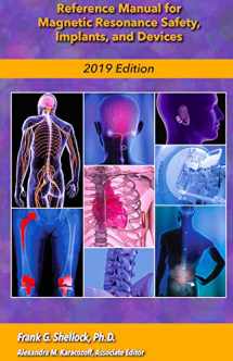 9780989163262-0989163261-Reference Manual for Magnetic Resonance Safety, Implants, and Devices: Edition 2019