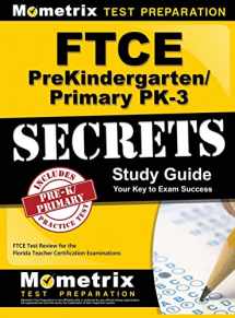 9781516705467-1516705467-Ftce Prekindergarten/Primary Pk-3 Secrets Study Guide: Ftce Test Review for the Florida Teacher Certification Examinations