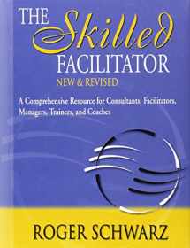 9780787947231-0787947237-The Skilled Facilitator: A Comprehensive Resource for Consultants, Facilitators, Managers, Trainers, and Coaches
