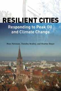 9781597264983-1597264989-Resilient Cities: Responding to Peak Oil and Climate Change