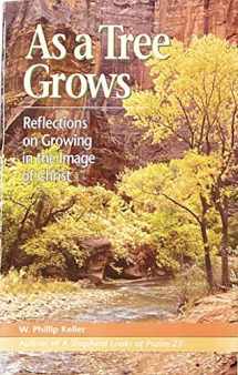9780892832484-0892832487-As a Tree Grows: Reflections on Growing in the Image of Christ