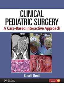 9781498710336-1498710336-Clinical Pediatric Surgery: A Case-Based Interactive Approach