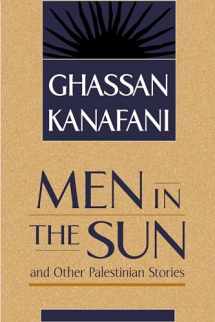 9780894108570-0894108573-Men in the Sun and Other Palestinian Stories