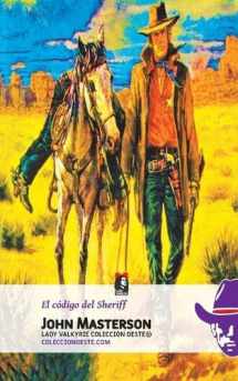 9781619510289-1619510286-El codigo del Sheriff (Spanish Edition)