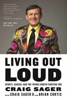 9781250125644-1250125642-Living Out Loud: Sports, Cancer, and the Things Worth Fighting For