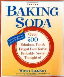 9780916773410-0916773418-Baking Soda: Over 500 Fabulous, Fun, and Frugal Uses You've Probably Never Thought Of