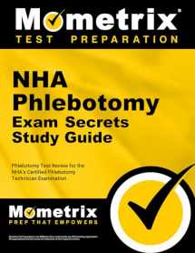 9781516709830-1516709837-NHA Phlebotomy Exam Secrets Study Guide: Phlebotomy Test Review for the NHA's Certified Phlebotomy Technician Examination