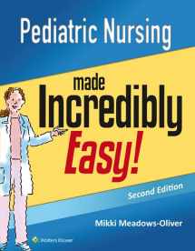 9781451192544-1451192541-Pediatric Nursing Made Incredibly Easy (Incredibly Easy! Series®)