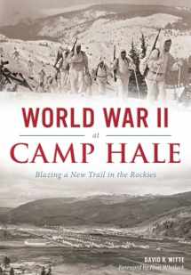 9781467118545-1467118540-World War II at Camp Hale: Blazing a New Trail in the Rockies (Military)