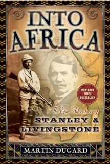 9780767910743-0767910745-Into Africa: The Epic Adventures of Stanley and Livingstone