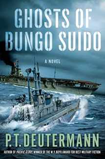 9781250018021-1250018021-Ghosts of Bungo Suido: A Novel (P. T. Deutermann WWII Novels)