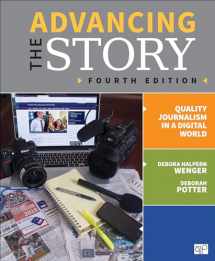 9781544332451-1544332459-Advancing the Story: Quality Journalism in a Digital World