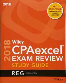 9781119481072-1119481074-Wiley CPAexcel Exam Review 2018 Study Guide: Regulation (Wiley CPAexcel Exam Review Regulation)