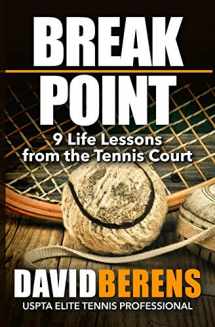 9781518796906-1518796907-Break Point: 9 Life Lessons from the Tennis Court