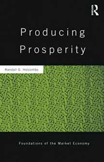 9780415643948-0415643945-Producing Prosperity: An Inquiry into the Operation of the Market Process (Routledge Foundations of the Market Economy)