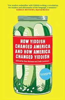 9781632062628-1632062623-How Yiddish Changed America and How America Changed Yiddish