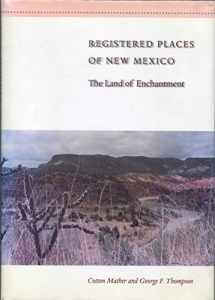9780964384101-0964384108-Registered Places of New Mexico: The Land of Enchantment (Registered Places of America)