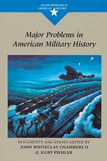 9780669335385-066933538X-Major Problems in American Military History: Documents and Essays (Major Problems in American History Series)