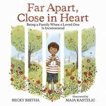 9780807512890-0807512893-Far Apart, Close in Heart: Being a Family when a Loved One is Incarcerated