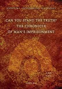 9786188021600-618802160X-Can You Stand The Truth? The Chronicle of Man's Imprisonment: Last Call!