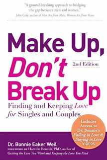 9781945390814-1945390816-Make Up, Don't Break Up: Finding and Keeping Love for Singles and Couples