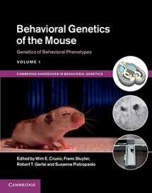 9781107034815-1107034817-Behavioral Genetics of the Mouse: Volume 1, Genetics of Behavioral Phenotypes (Cambridge Handbooks in Behavioral Genetics)