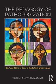 9781138696907-1138696900-The Pedagogy of Pathologization